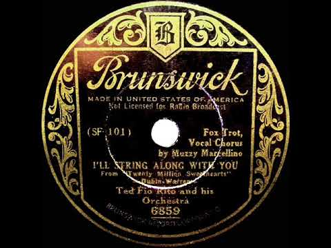 1934 Ted Fio Rito - I’ll String Along With You (Muzzy Marcellino, vocal)