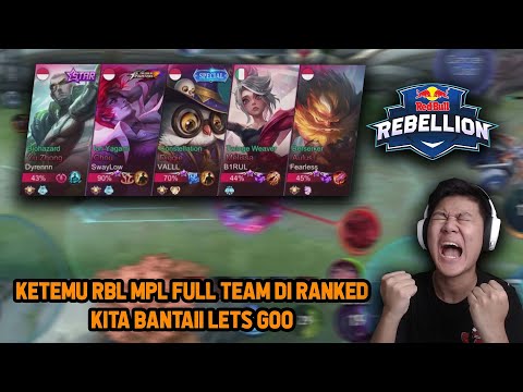 KETEMU RBL MPL FULL TEAM DI RANKED ! KITA BANTAI LETS GO - Mobile Legends