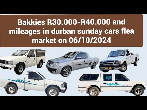 bakkies form R30.000 to R40.000 see mileages in durban sunday cars flea market on 06/10/24