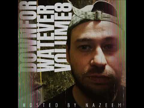 Mike The Martyr - "Down For Whatever Vol. 8" (Players Dont Hate) (HOSTED BY NAZEEM) (Full Mixtape)