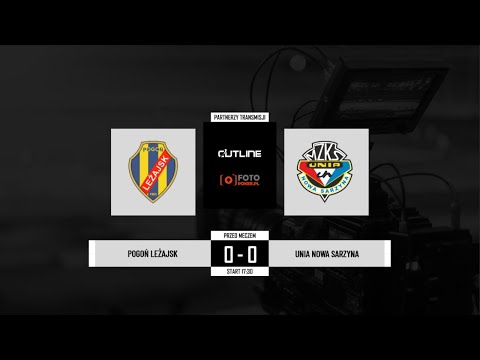 [NA ŻYWO] Pogoń Leżajsk - Unia Nowa Sarzyna