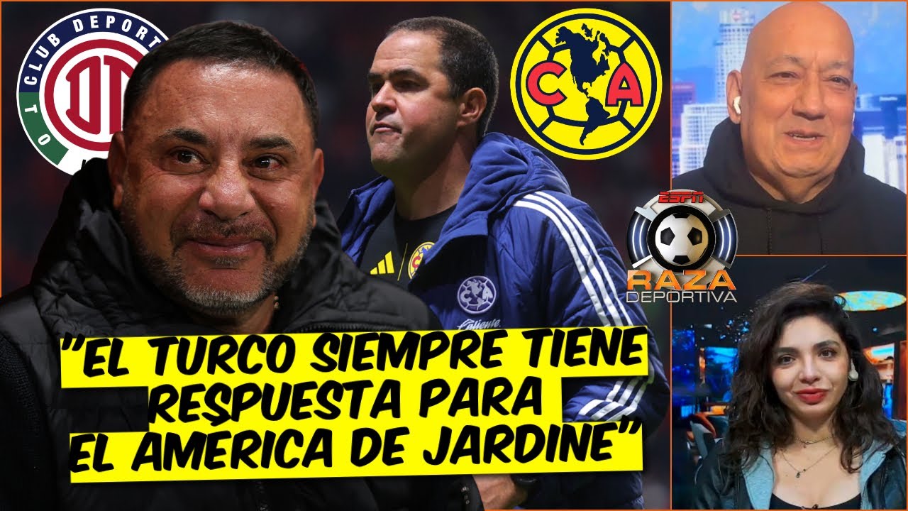 Turco Mohamed, el PAPÁ de Jardine. El DT del Toluca domina nuevamente al América | Raza Deportiva