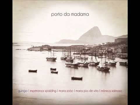 Porto da Madama   Guinga & Monica Salmaso