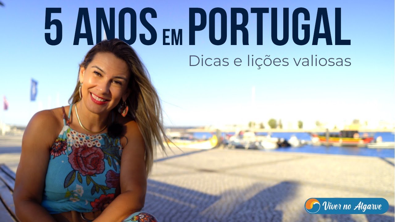 5 anos em Portugal: As vantagens e desafios de morar no Algarve