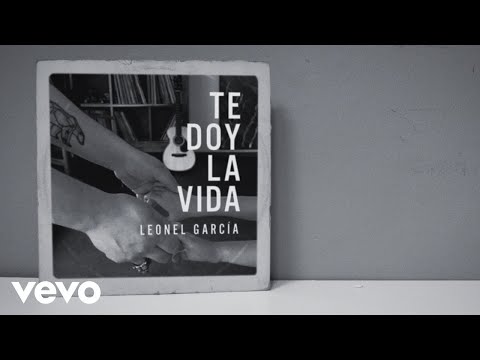 Te Doy La Vida - Leonel García