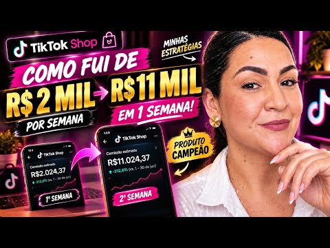 TikTok Shop: How I Went from R$2k to R$11k per Week | My Strategies