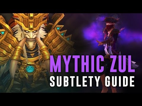 Mythic Zul Subtlety Guide - Mythic Uldir