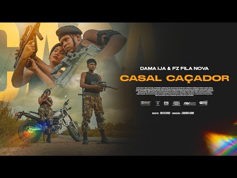 Dama Ija Feat Fz Fila Nova - CASAL CAÇADOR ( Official Music Video )4K 2025