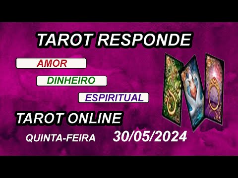 TAROT RESPONDE | AMOR | DINHEIRO | ESPIRITUAL | TAROT ONLINE– QUINTA-FEIRA–  30/05/2024
