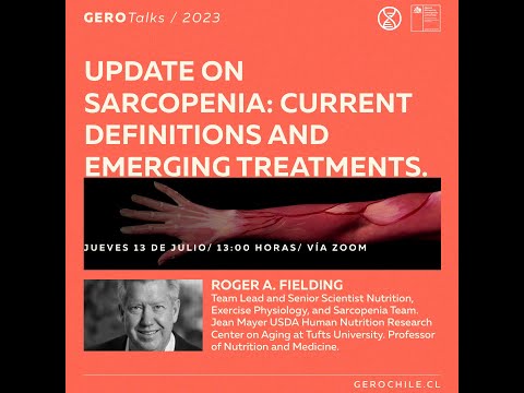 GERO Talk: "Update on Sarcopenia: Current Definitions and Emerging Treatments" - Roger A. Fielding