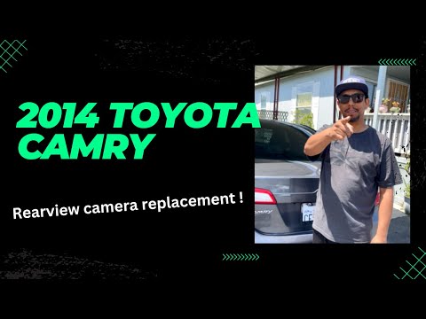 2014 Toyota Camry Rear Camera Replacement