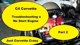 C4 Corvette No Start Troubleshooting Part 2