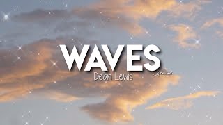 Waves - Dean Lewis (slowed💓✨)
