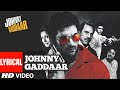 Johnny Gaddaar Title Track Lyrical Neil Nitin Mukesh Rimi Sen Shankar Ehsaan Loy