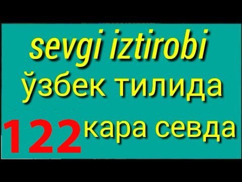 SEVGI ISTIROBI (REKLAMASIZ) 122 - Qism HD O'zbek Tilida YouTube
