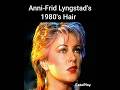 Anni Frid Lyngstad S 1980 S Hair