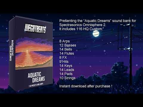 🔥NEW🔥 Omnisphere 2 Preset Bank "Aquatic Dreams" 116 Presets | 8 Arps, 12 Basses, 14 Keys and more!