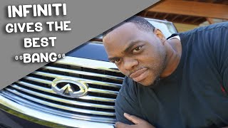 Infiniti Gives the Best $BANG$