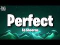 Ed Sheeran Perfect Lyrics