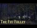 The Feu Follet - Swamp Light of Doom