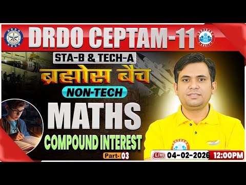 DRDO CEPTAM 11 Classes | DRDO Maths Classes | Compound Interest | STA B & Tech A | Jitendra Sir
