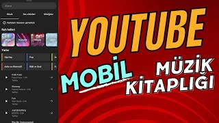 YOUTUBE MÜZİK KİTAPLIĞI:MOBİL CİHAZDA KULLANIM REHBERİ-YOUTUBE CREATE 