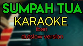 Download lagu Sumpah Tua KARAOKE_lagu iban_dangdut version mp3 Download lagu Sumpah Tua KARAOKE_lagu iban_dangdut version mp3