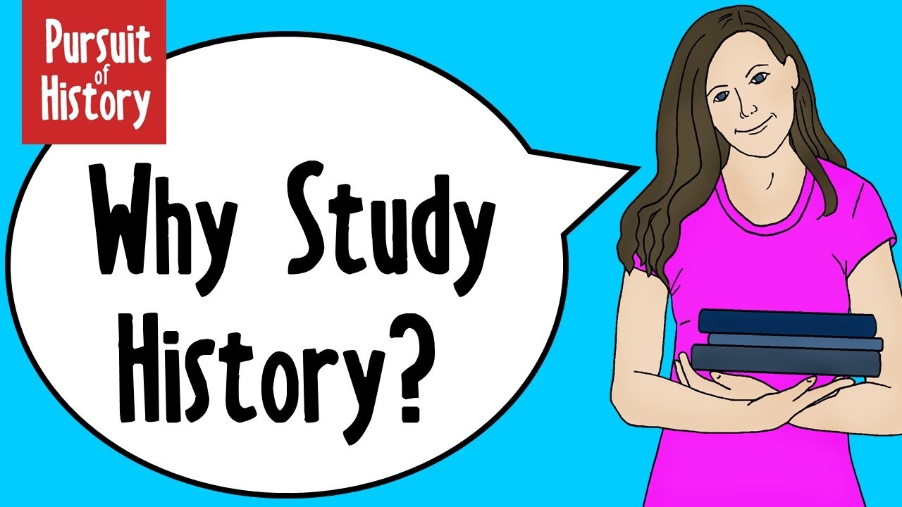 Why Study History