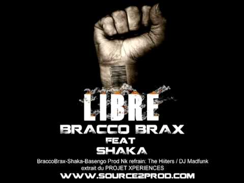 LIBRE BraccoBrax feat Shaka / Basengo / Prod Nk SOURCE2PROD