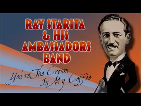 Ray Starita: You're The Cream In My Coffee