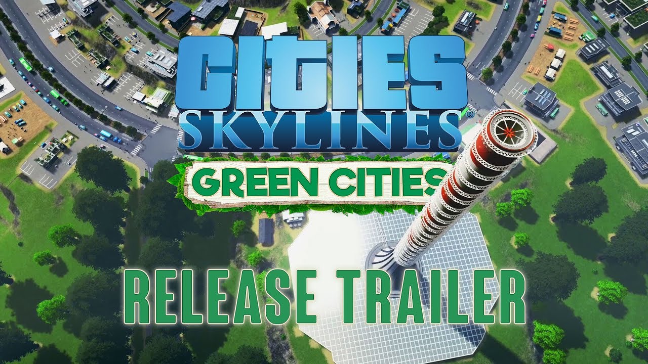 Cities: Skylines - Green Cities Release Trailer - YouTube