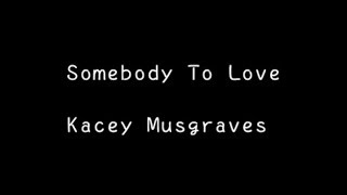 Kacey Musgraves  Somebody To Love 中英歌詞