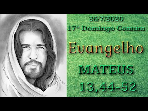 EVANGELHO - MATEUS 13,44-52 (COM REFLEXÃO)
