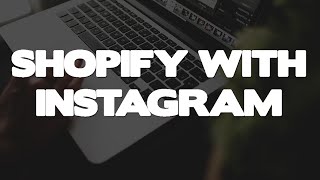 What I Do To Sell Shopify Products On Instagram