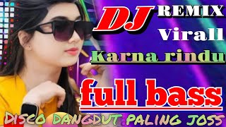 Download lagu KARENA RINDU ∆ DJ REMIX DANGDUT VIRAL FULL BASS DISCO PALING JOSS mp3 Download lagu KARENA RINDU ∆ DJ REMIX DANGDUT VIRAL FULL BASS DISCO PALING JOSS mp3