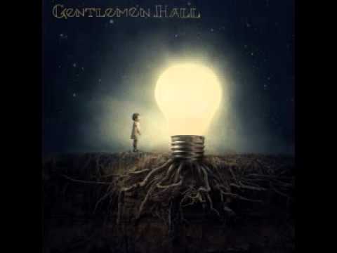 Gentlemen Hall - Gravity Will Break Our Bones-IHA 11/26/11