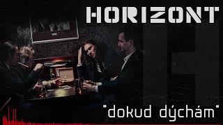 Video Horizont - Dokud dýchám (2022)