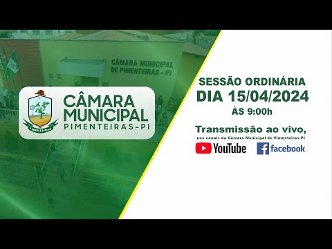 SESSÃO ORDINÁRIA, CÂMARA MUNICIPAL DE PIMENTEIRAS-PI.15/04/2024