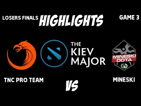 TNC vs Mineski Losers Finals Game 3 The Kiev Major 2017 Southeast Asia Qualifier Highlights