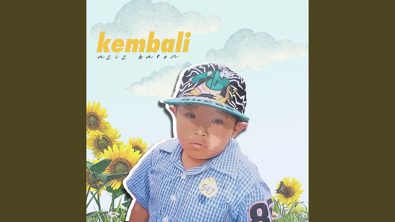 Kembali - Aziz Harun