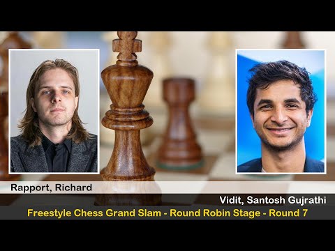 GM Richard Rapport vs GM Santosh Gujrathi Vidit | Freestyle Chess Grand Slam | Round 7