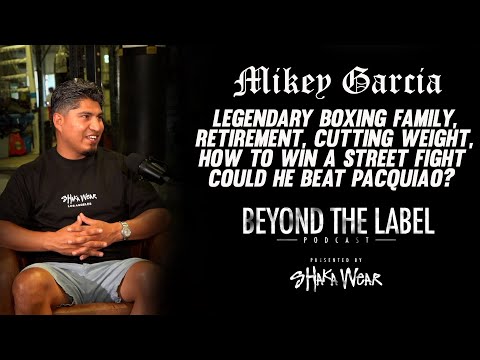 Mikey Garcia - Legendary Boxing Family, Retirement, How to Win a Street Fight, and more.