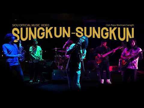 SIOU - Sungkun Sungkun Cipt. Papa Marinsen Saragih ( Official Music Video)