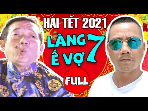 Hài Tết 2021 Mới Nhất " Làng Ế Vợ 7 Full HD | Phim Hài Chiến Thắng, Bình Trọng Hay Nhất 2021