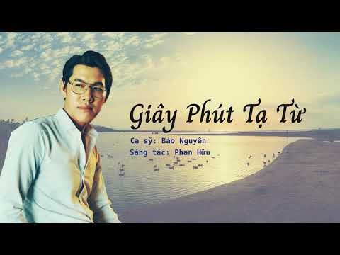 Giây phút tạ từ - Bảo Nguyên