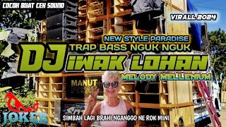 Download lagu DJ IWAK LOHAN X MELODY MELLENIUM | STYLE PARADISE | BASS AMPUH mp3 Download lagu DJ IWAK LOHAN X MELODY MELLENIUM | STYLE PARADISE | BASS AMPUH mp3