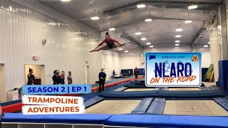 NLARO On the Road | EP 10 | Trampoline Adventures