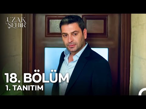Uzak Şehir 18. Bölüm 1. Tanıtım | "Biz Birlikte Olamayız!"