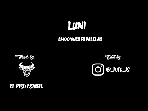 EMOCIONES PARALELAS - Luni (2019)