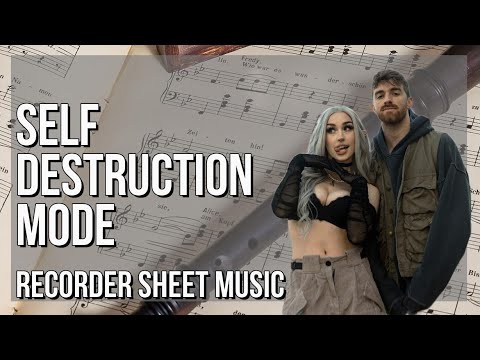 Recorder Sheet Music: How to play Self Destruction Mode by The Chainsmokers ft bludnymph
